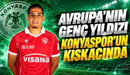 Avrupa’nın genç yıldızı Konyaspor’un kıskacında