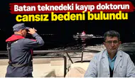 Batan teknedeki kayıp doktorun cansız bedeni bulundu