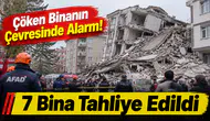 Çöken Binanın Çevresinde Alarm! 7 Bina Tahliye Edildi