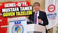 Genel-İş’te, Mustafa Tamer güven tazeledi