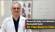 Konya’da Kalp Cerrahisinin Deneyimli İsmi: 30 Yılda Binlerce Vaka