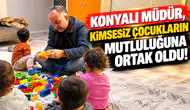 Konyalı müdür, kimsesiz çocukların mutluluğuna ortak oldu!
