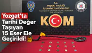 Yozgat'ta Tarihi Değer Taşıyan 15 Eser Ele Geçirildi!