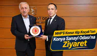 MHP’li Konur Alp Koçak’tan Konya Sanayi Odası’na ziyaret