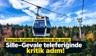 Konya’da turizmi değiştirecek dev proje: Sille–Gevale teleferiğinde kritik adım!