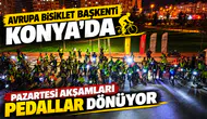 AVRUPA BİSİKLET BAŞKENTİ KONYA’DA PAZARTESİ AKŞAMLARI PEDALLAR DÖNÜYOR