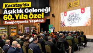 Karatay’da Âşıklık Geleneği 60. Yıla Özel Sempozyumla Yaşatıldı