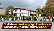 Trafikte nezaket ve görgü kuralları için örnek etkinlikler düzenlendi
