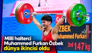 Milli halterci Muhammed Furkan Özbek dünya ikincisi oldu