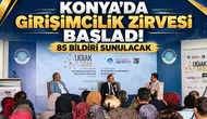 Konya’da girişimcilik zirvesi başladı! 85 bildiri sunulacak
