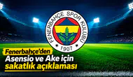 Fenerbahçe’den Asensio ve Ake için sakatlık açıklaması