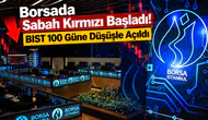 Borsada Sabah Kırmızı Başladı! BIST 100 Güne Düşüşle Açıldı