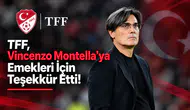 TFF, Vincenzo Montella'ya Emekleri İçin Teşekkür Etti!