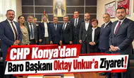 CHP Konya’dan Baro Başkanı Oktay Unkur’a ziyaret!