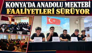 Konya’da Anadolu Mektebi faaliyetleri sürüyor