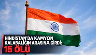 Hindistan'da kamyon kalabalığın arasına girdi: 15 ölü