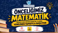 “ÖNCELİĞİMİZ MATEMATİK” PROJESİ YENİ EĞİTİM ÖĞRETİM YILINDA YENİLENEN YAPISIYLA BAŞLIYOR