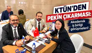 KTÜN’den Pekin çıkarması: Akademik iş birliği görüşmeleri!