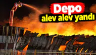 Depo alev alev yandı