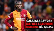 Galatasaray'dan Rafael Leao'nun sakatlığıyla ilgili açıklama