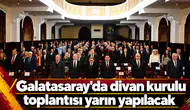 Galatasaray'da divan kurulu toplantısı yarın yapılacak