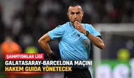 Galatasaray-Barcelona maçını hakem Guida yönetecek