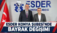 ESDER Konya Şubesi’nde bayrak değişimi