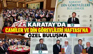KARATAY’DA CAMİLER VE DİN GÖREVLİLERİ HAFTASI KUTLANDI