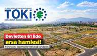 Devletten 61 ilde arsa hamlesi! Konya'daki taşınmazlar da satışa sunulacak
