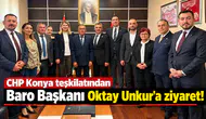 CHP Konya teşkilatından Baro Başkanı Oktay Unkur’a ziyaret!