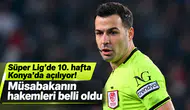 Süper Lig’de 10.hafta Konya'da açılıyor! Müsabakanın hakemleri belli oldu