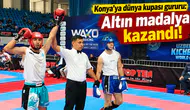 Konya’ya dünya kupası gururu: Altın madalya kazandı!