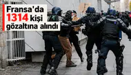 Fransa'da 1314 kişi gözaltına alındı