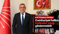 CHP İl Başkanı Serttaş: Cumhuriyet halkın iradesine saygı göstermektir