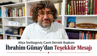 Aliya İzetbegoviç Cami Dernek Başkanı İbrahim Günay'dan Teşekkür Mesajı