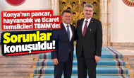 Konya'nın pancar, hayvancılık ve ticaret temsilcileri TBMM’de: Sorunlar konuşuldu!