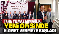 Taha Yılmaz Mimarlık, yeni ofisinde hizmet vermeye başladı