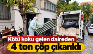 Kötü koku gelen daireden 4 ton çöp çıkarıldı