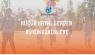 “Küçük Hayallerden Büyük Fikirlere” yarışması başlıyor