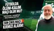 Konyaspor-Kasımpaşa maçı dönüm noktası olacak!