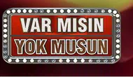 Var Mısın Yok Musun geri dönüyor