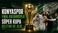 Konyaspor final başarısıyla süper kupa biletini de aldı
