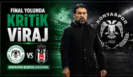 Final yolunda kritik viraj: Konyaspor Beşiktaş karşısında