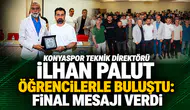 Konyaspor Teknik Direktörü İlhan Palut öğrencilerle buluştu: Final mesajı verdi