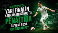 Konyaspor’da yarı finalin kahramanı konuştu: 'Penaltıda güveni boşa çıkarmadım'