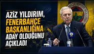 Aziz Yıldırım, Fenerbahçe başkanlığına aday olduğunu açıkladı