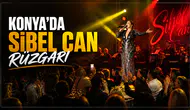 Konya’da Sibel Can rüzgarı