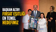Başkan Altay: Fırsat eşitliği en temel hedefimiz
