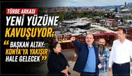 Türbe Arkası yeni yüzüne kavuşuyor! Başkan Altay: “Konya’ya yakışır hale gelecek”