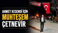 Ahmet Kesendi için muhteşem çetnevir